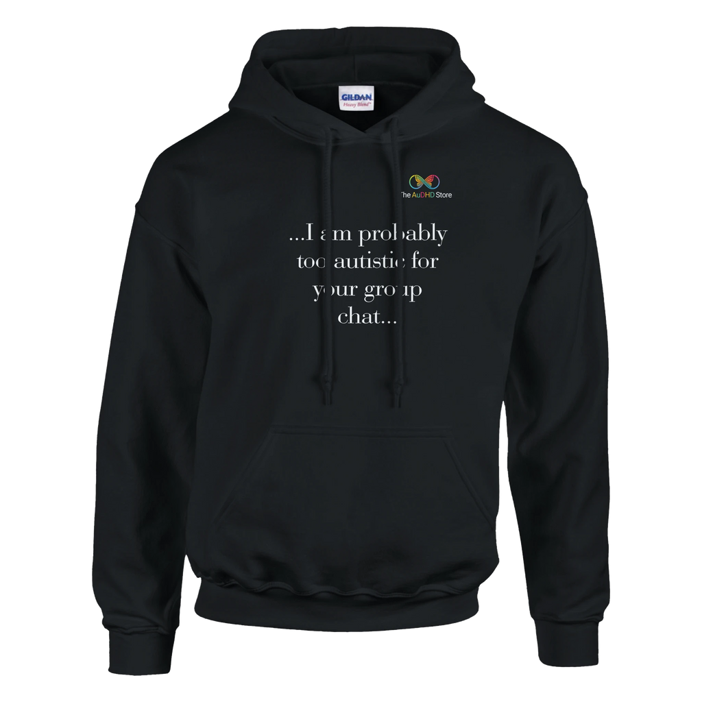 No group chats - #AuDHDaf! Hoodie Black The AuDHD Store