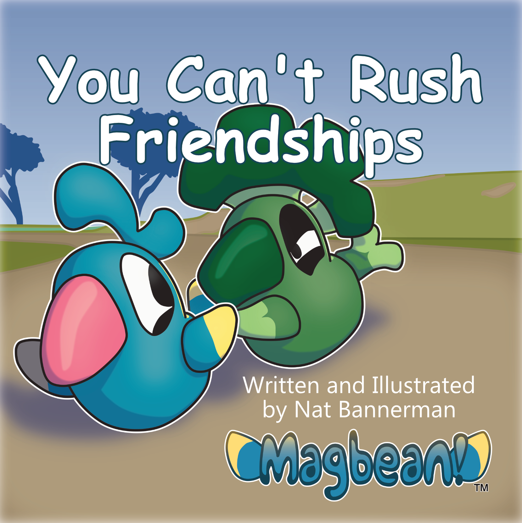 Children's book cover titled 'You Can't Rush Friendships' by Nat Bannerman, featuring two cartoon birds on a simple outdoor background, with the Magbean logo at the bottom.