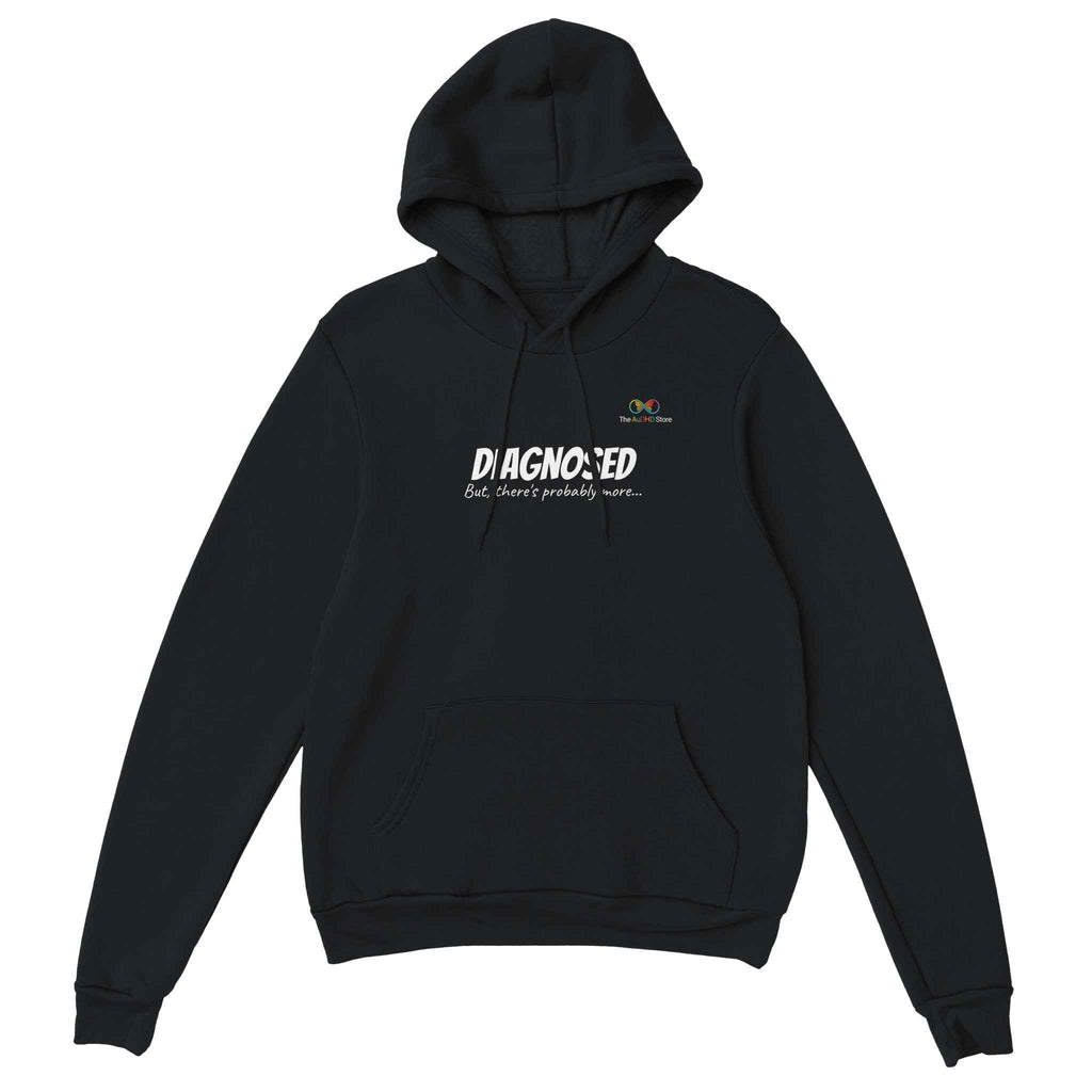 "Diagnosed. But There’s Probably More…" - #AuDHDaf! Hoodie