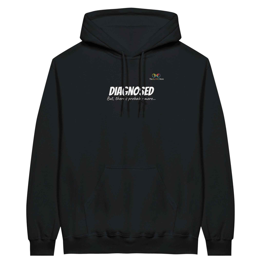 "Diagnosed. But There’s Probably More…" - #AuDHDaf! Hoodie